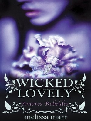 cover image of Wicked Lovely--Amores Rebeldes